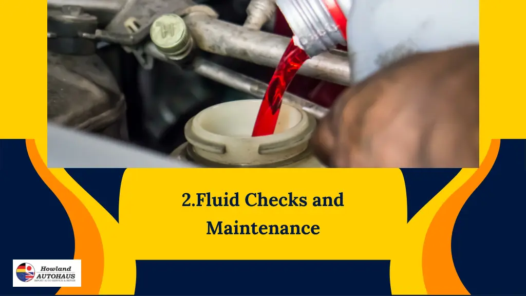 2 fluid checks and maintenance