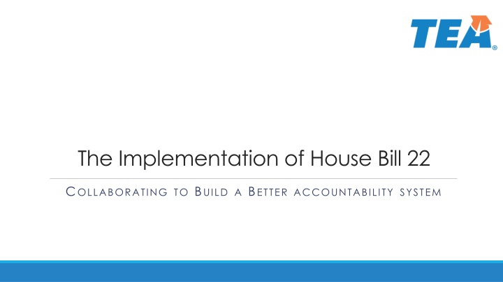 the implementation of house bill 22