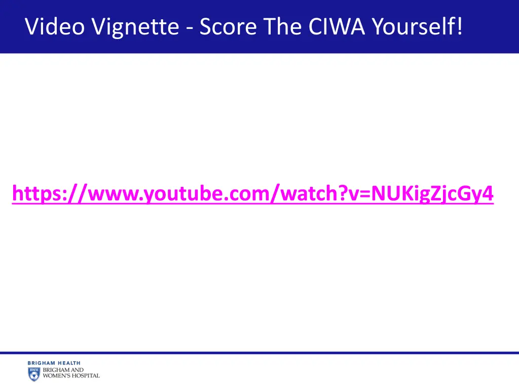 video vignette score the ciwa yourself