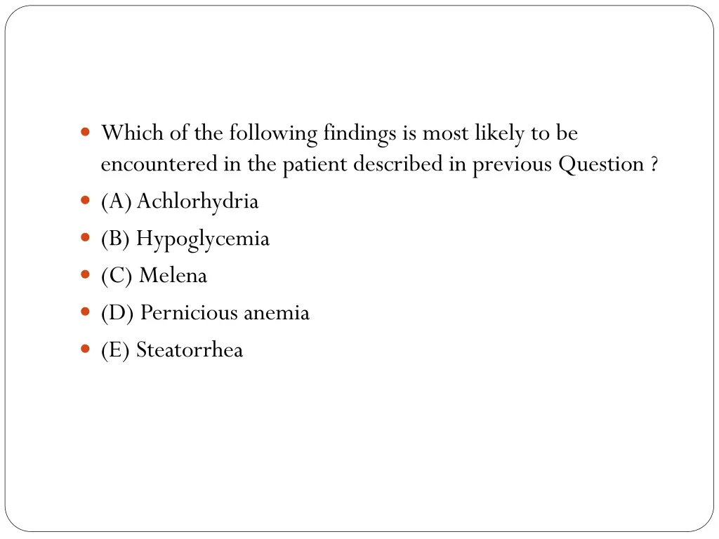 which of the following findings is most likely