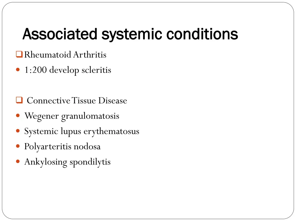 associated systemic conditions associated