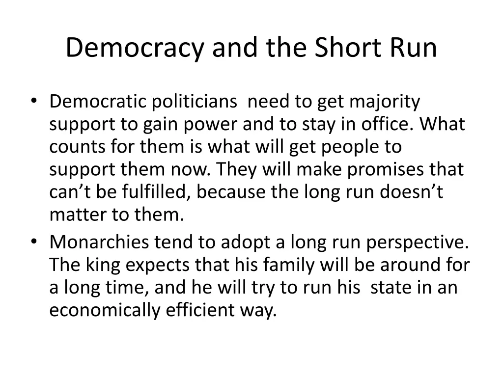 democracy and the short run