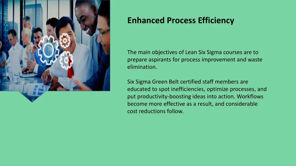 enhanced process efficiency