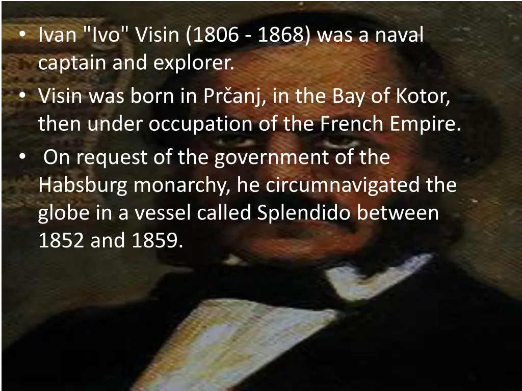 ivan ivo visin 1806 1868 was a naval captain