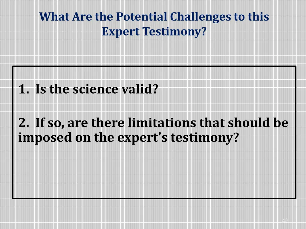 what are the potential challenges to this expert 1