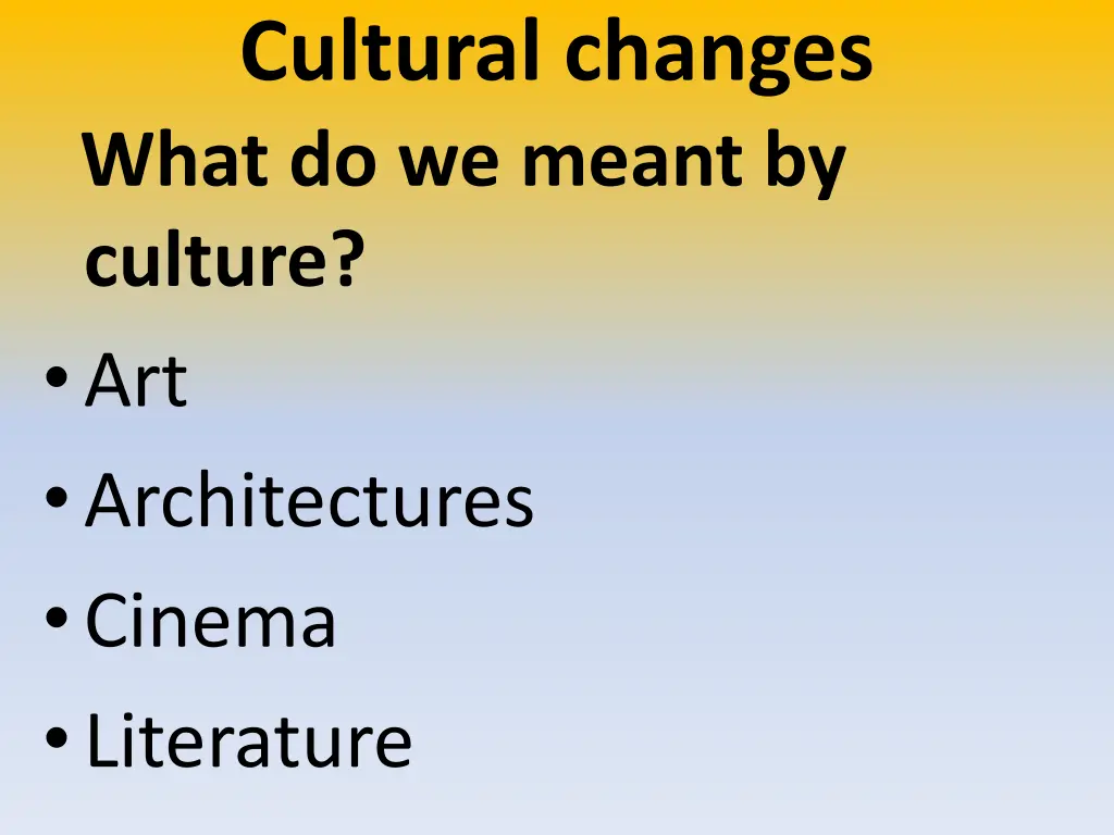 cultural changes what do we meant by culture