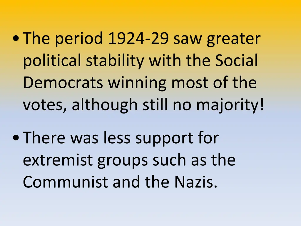 the period 1924 29 saw greater political