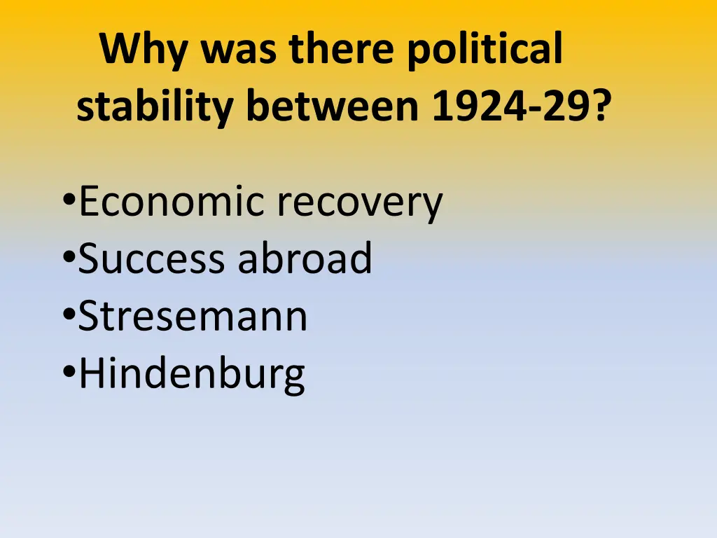 why was there political stability between 1924 29