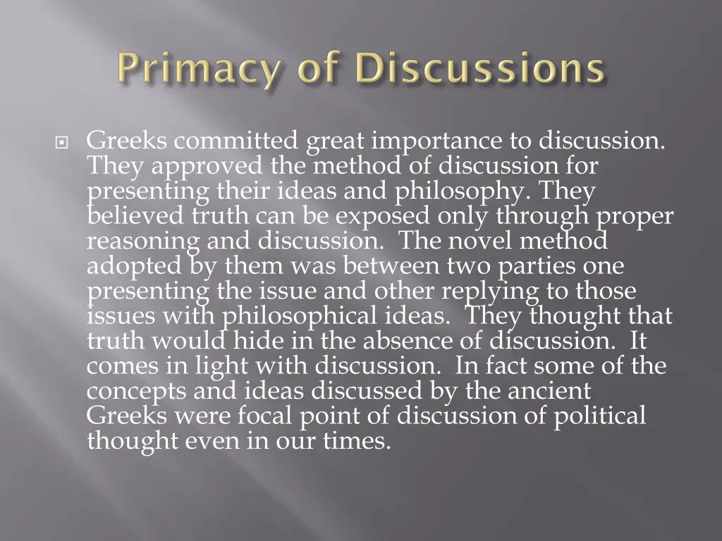 greeks committed great importance to discussion