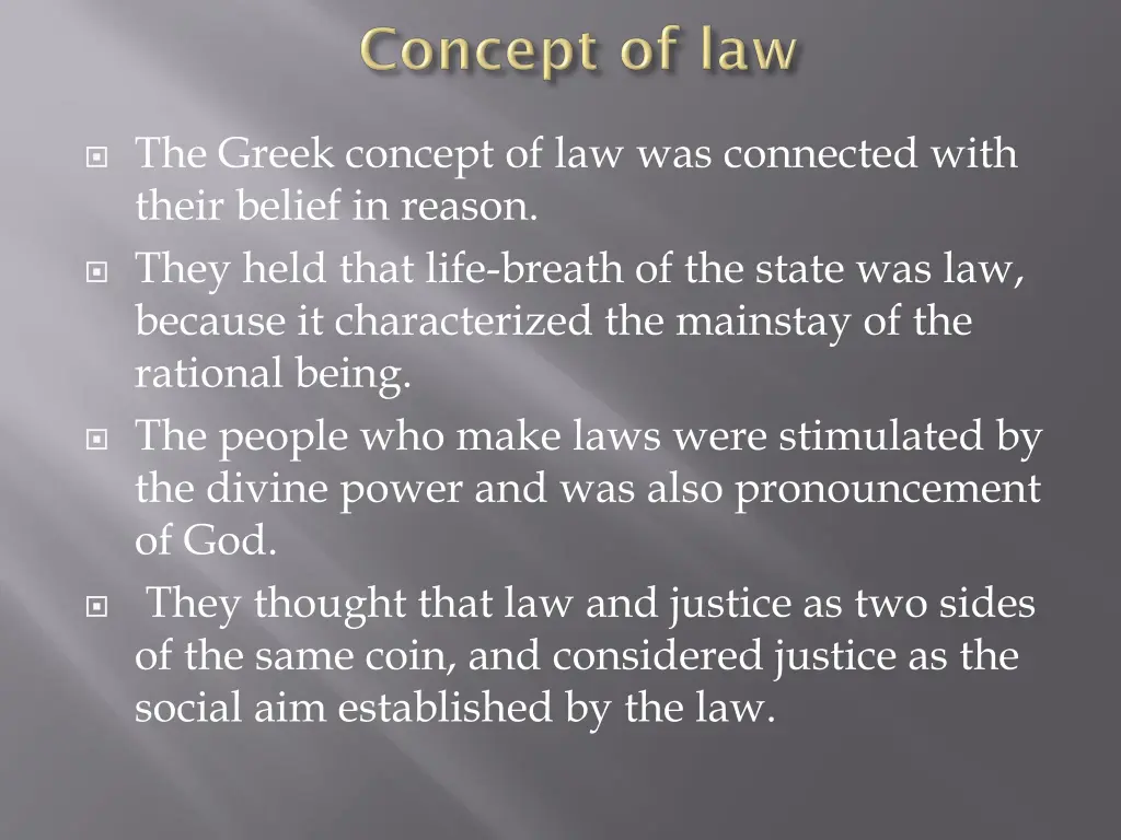 the greek concept of law was connected with their