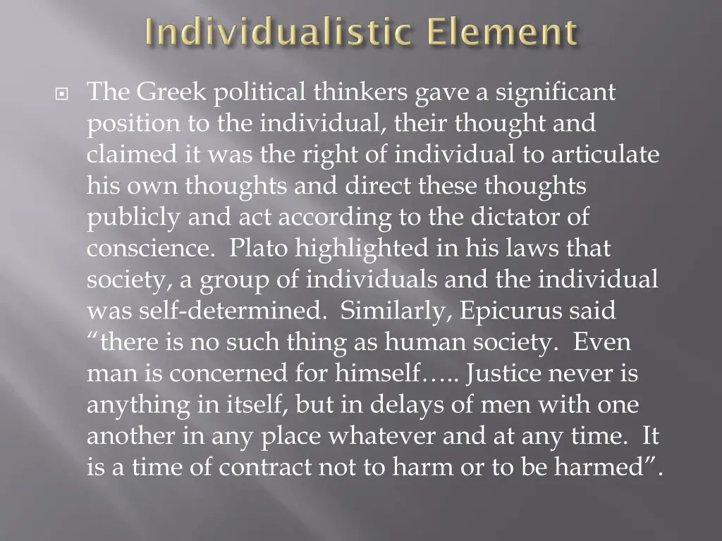 the greek political thinkers gave a significant