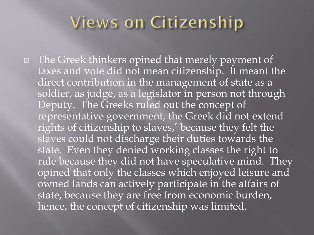 the greek thinkers opined that merely payment