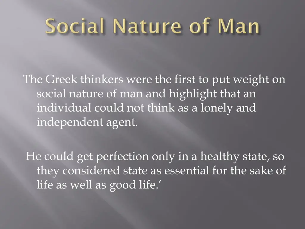 the greek thinkers were the first to put weight