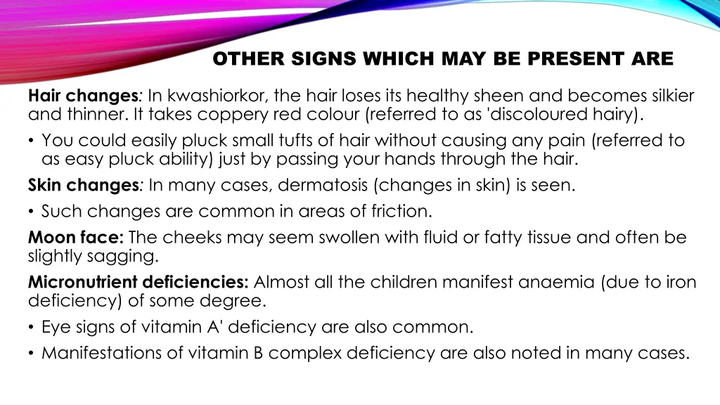 other signs which may be present are