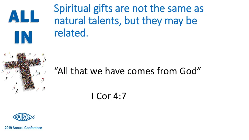 spiritual gifts are not the same as spiritual