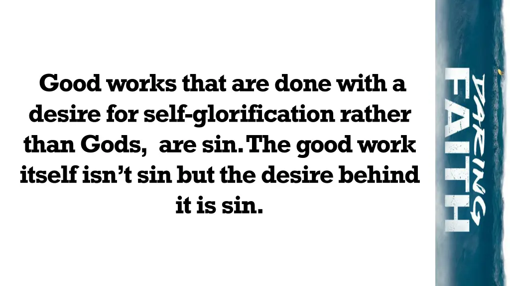 good works that are done with a desire for self