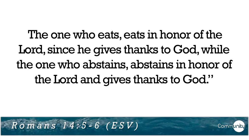 the one who eats eats in honor of the lord since