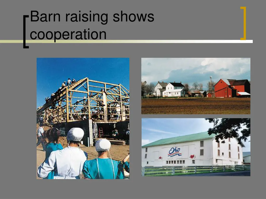 barn raising shows cooperation