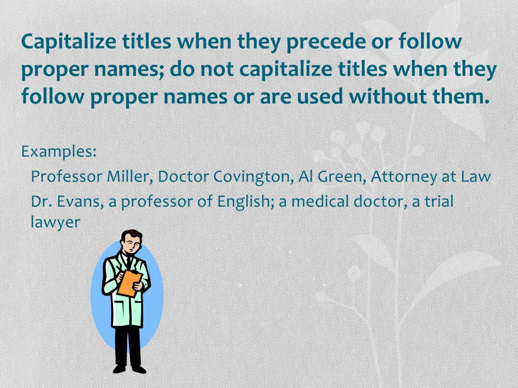 capitalize titles when they precede or follow