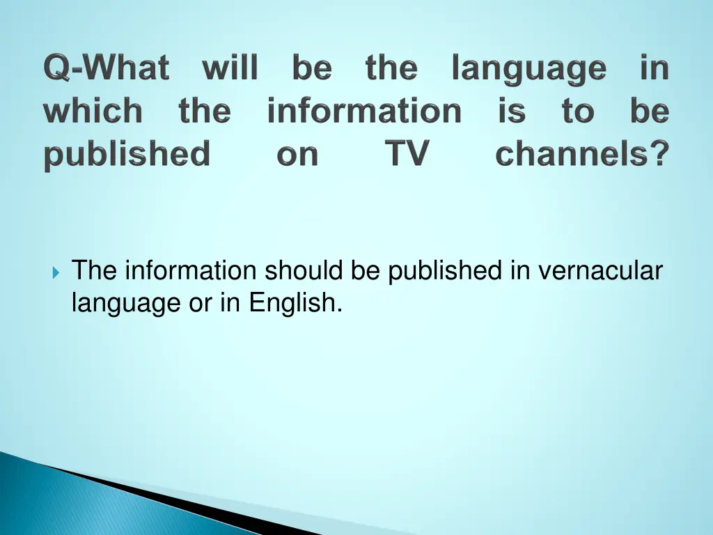 the information should be published in vernacular