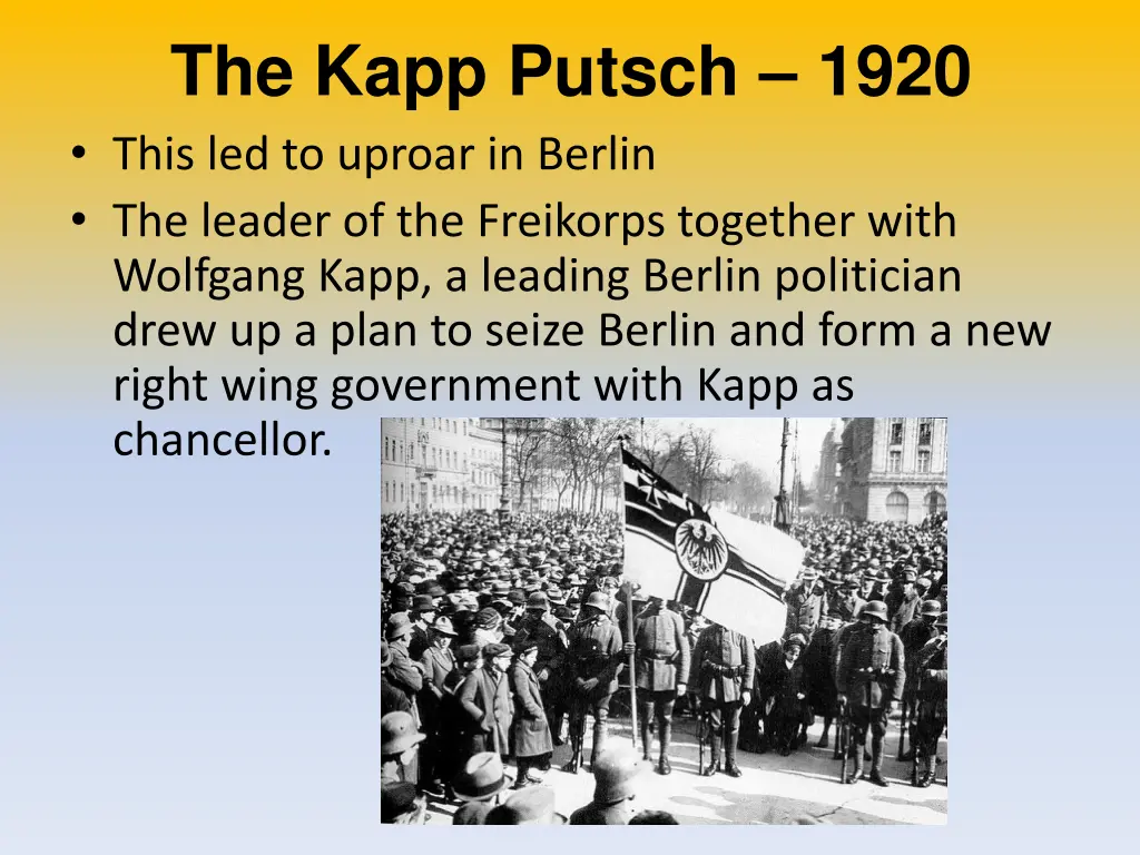 the kapp putsch 1920 this led to uproar in berlin