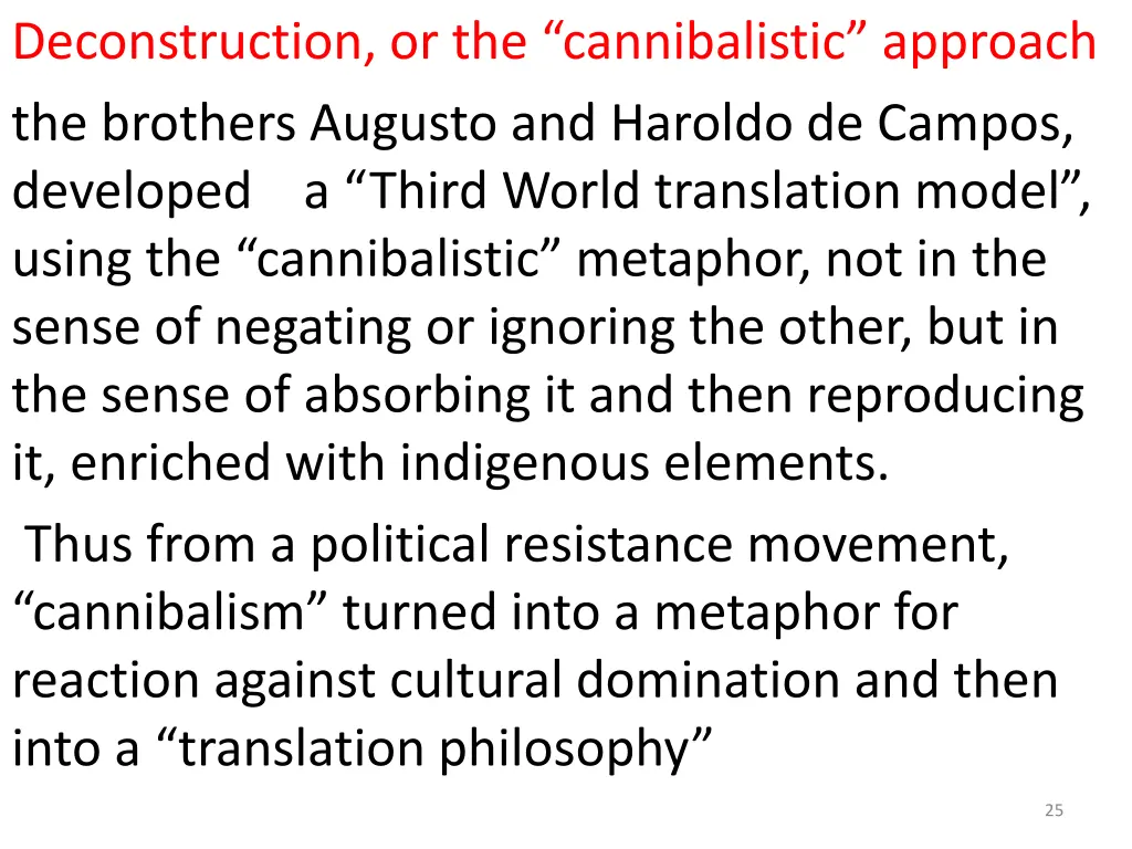 deconstruction or the cannibalistic approach