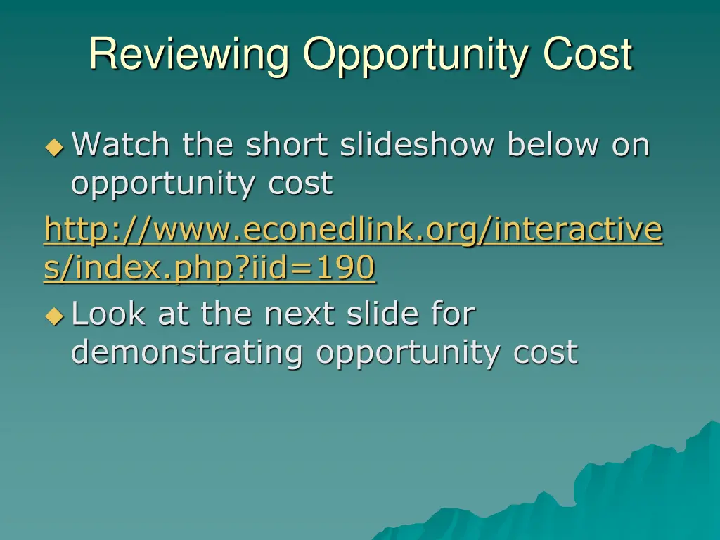 reviewing opportunity cost