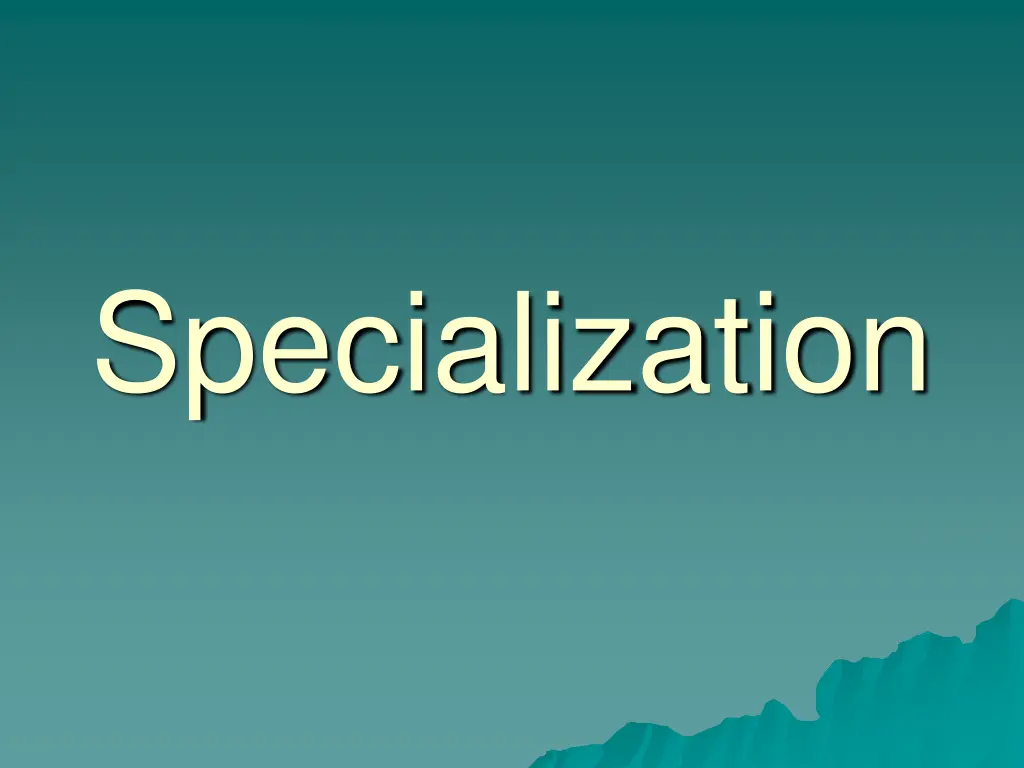 specialization