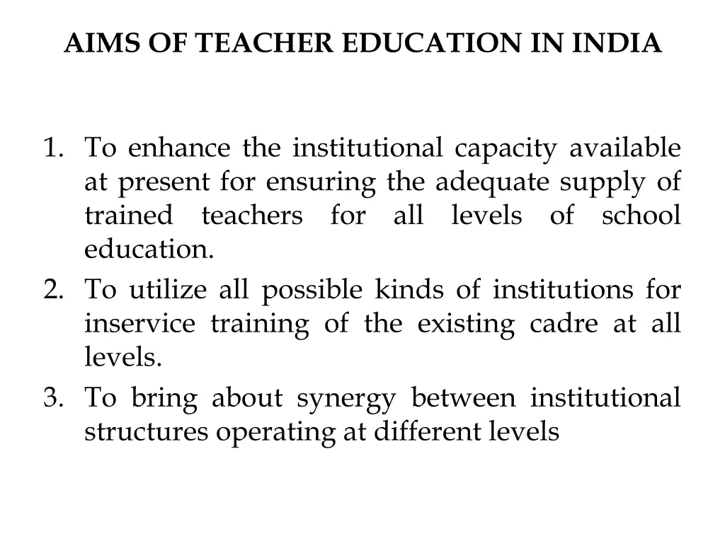 aims of teacher education in india