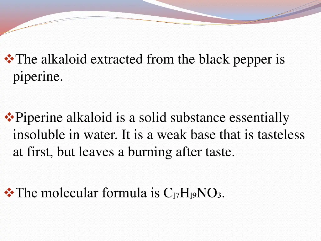 the alkaloid extracted from the black pepper