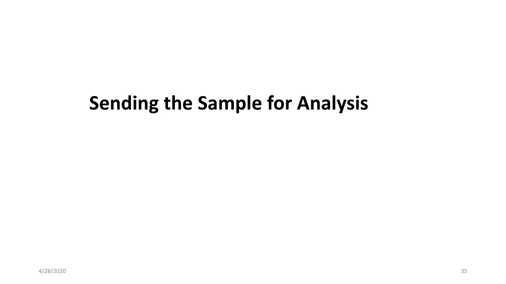 sending the sample for analysis