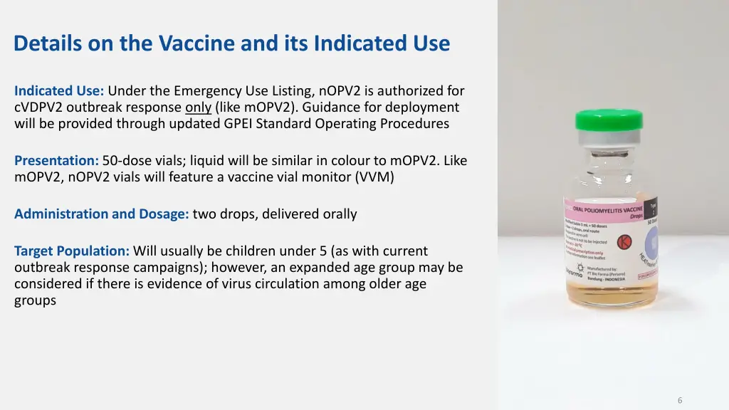 details on the vaccine and its indicated use