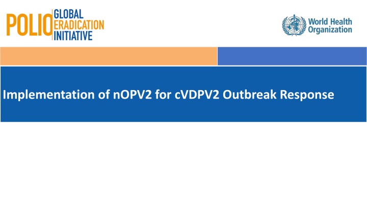 implementation of nopv2 for cvdpv2 outbreak