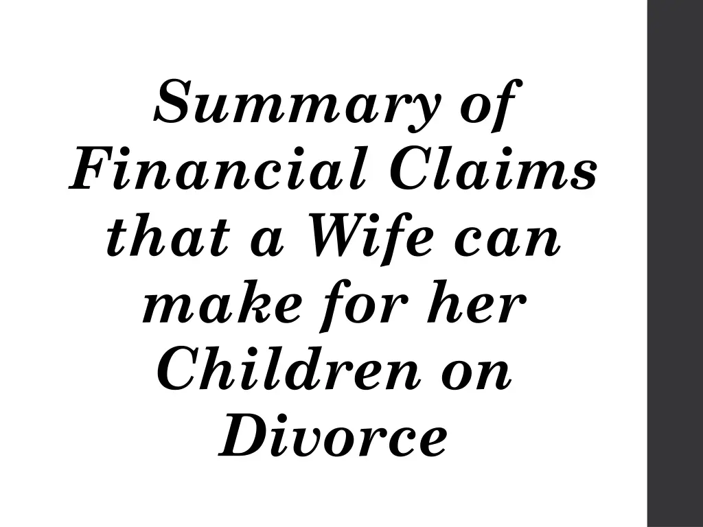 summary of financial claims that a wife can make