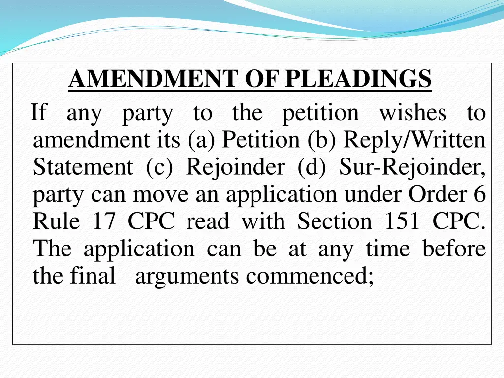 amendment of pleadings if any party