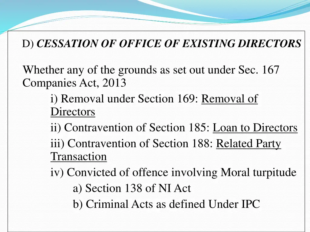 d cessation of office of existing directors