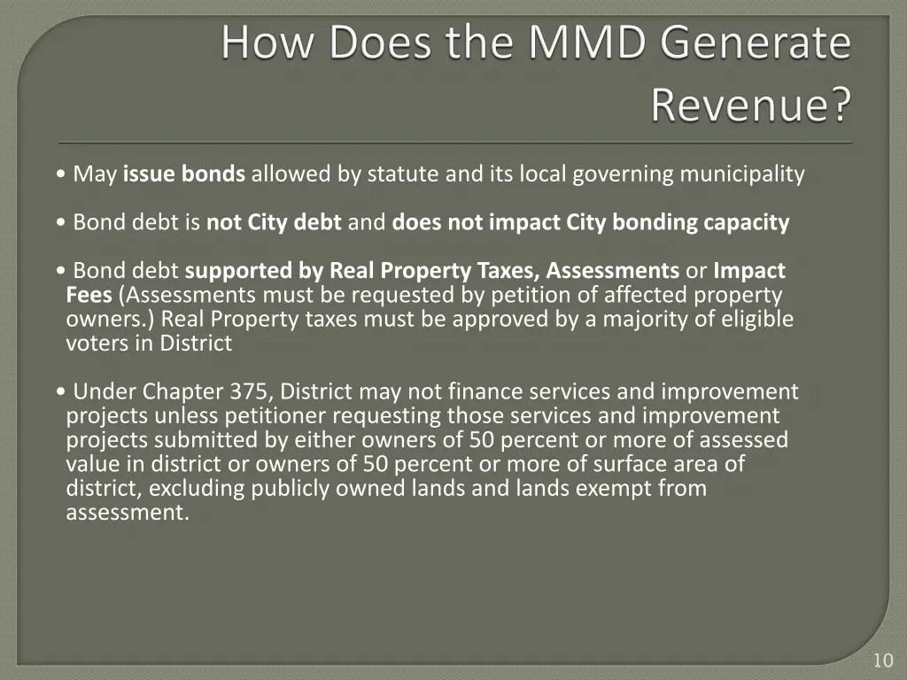 may issue bonds allowed by statute and its local