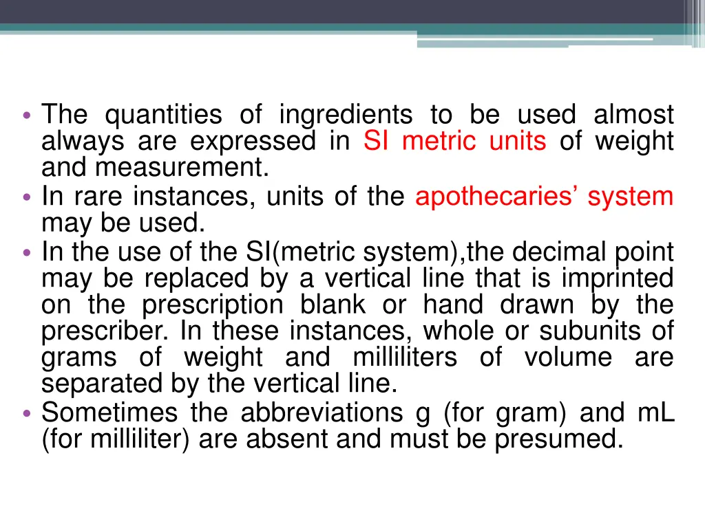 the quantities of ingredients to be used almost