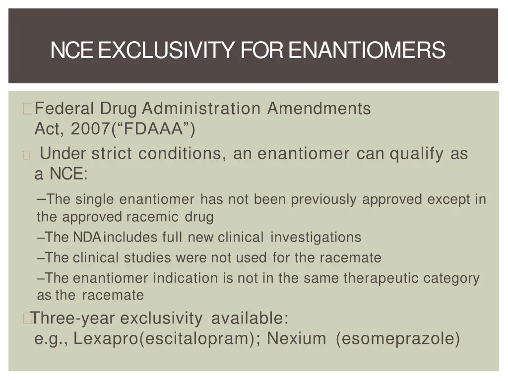 nce exclusivity forenantiomers