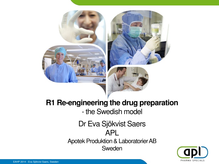 r1 re engineeringthe drug preparation the swedish