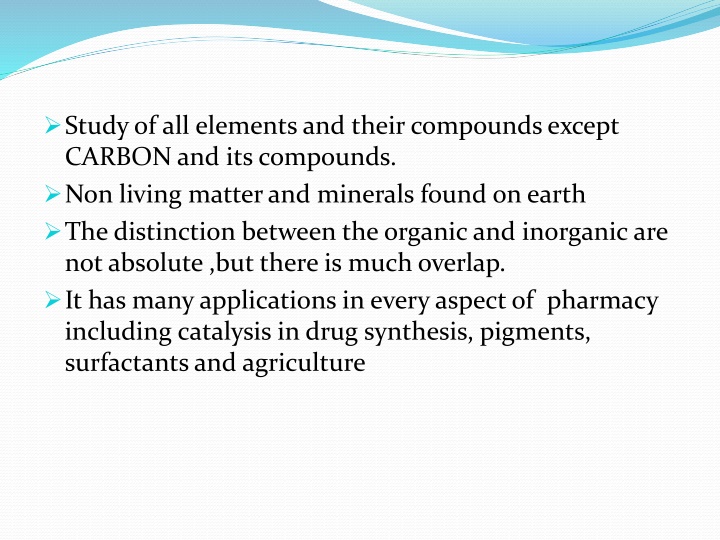 study of all elements and their compounds except