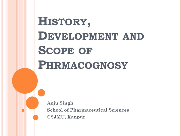 h istory d evelopment and s cope of p hrmacognosy