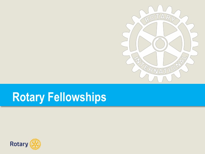 rotary fellowships