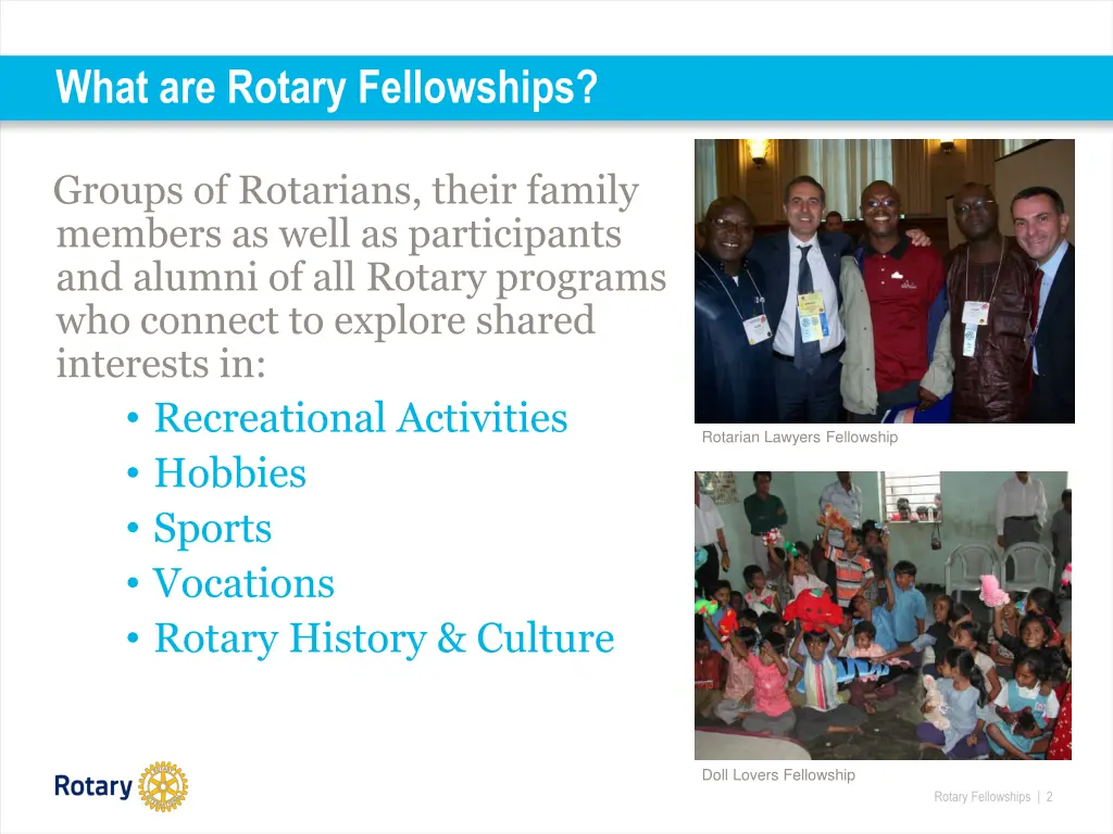 what are rotary fellowships