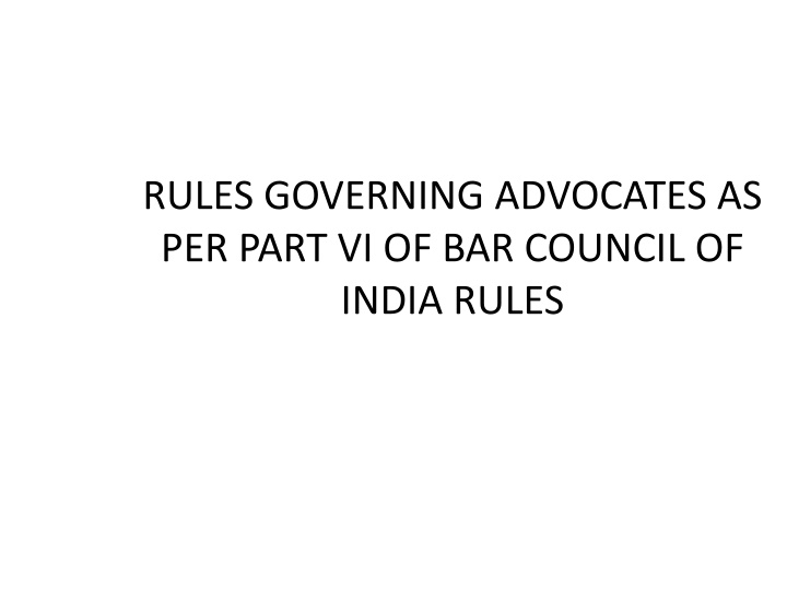 rules governing advocates as per part