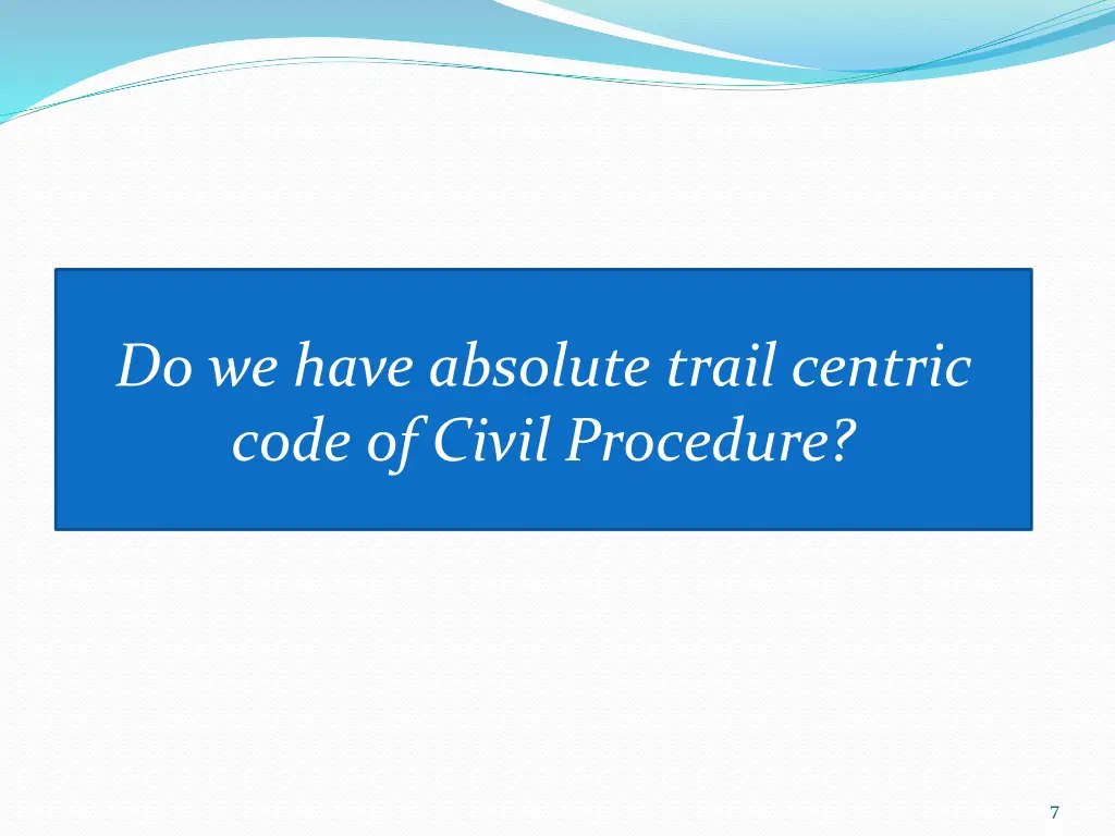 do we have absolute trail centric code of civil