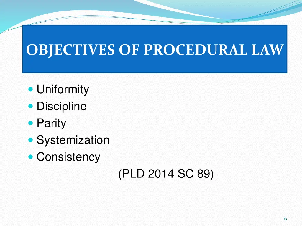 objectives of procedural law