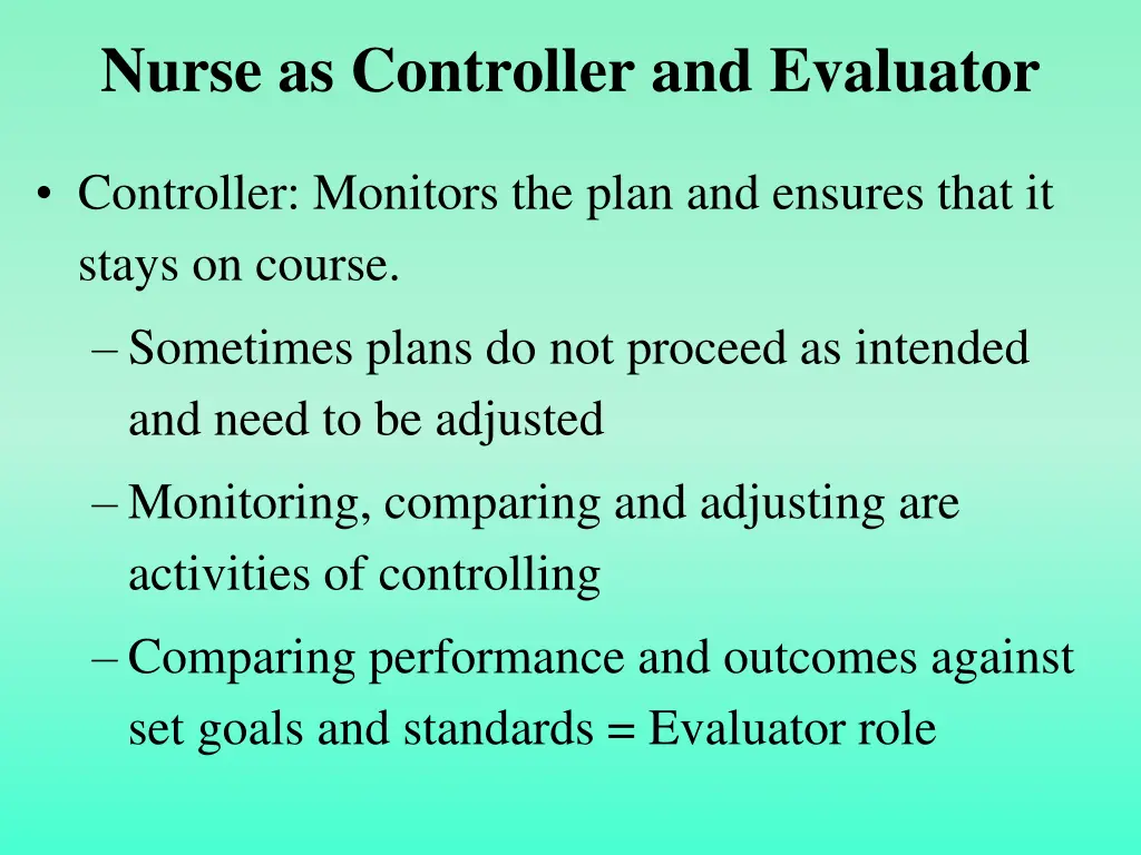 nurse as controller and evaluator