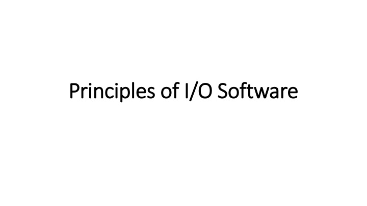 principles of i o software principles