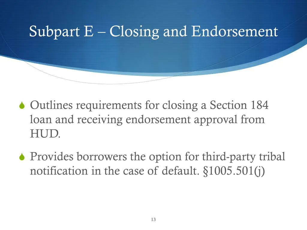 subpart e closing and endorsement